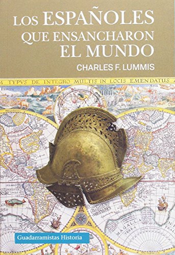 LOS ESPAÑOLES QUE ENSANCHARON EL MUNDO