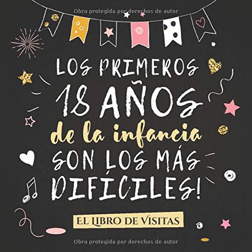 Los primeros 18 años de la infancia son los más difíciles: Libro de Visitas para el 18 cumpleaños – Decoración y regalos originales para hombre o ... para felicitaciones y fotos de los invitados
