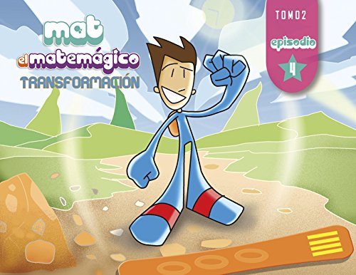 Mat el Matemágico. ¿Liberación?. Tomo 3 Episodio 4.: El Héroe.