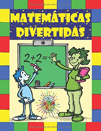 Matemáticas divertidas: Libros de actividades. El desarrollo del pensamiento lógico en los niños. Páginas multicolores. Ilustraciones divertidas!