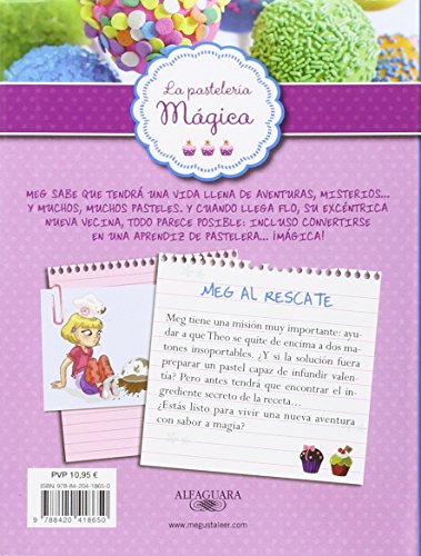 Meg al rescate (Serie La pastelería mágica 2): Con recetas de Alma Obregón