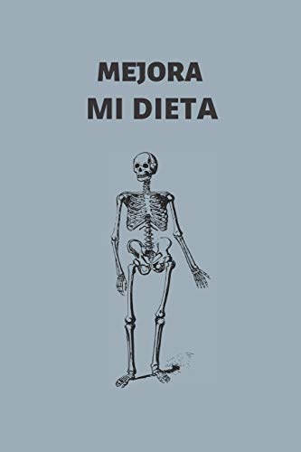 MEJORA MI DIETA: CUADERNO LINEADO. CUADERNO DE NOTAS, DIARIO O AGENDA. REGALO ORIGINAL PARA AMANTES DEL HUMOR.