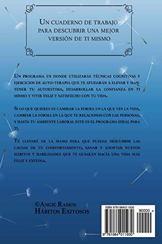 Mejora tu autoestima en 30 días: Técnicas y ejercicios comprobados que te darán la confianza en ti mismo y te ayudarán a sanar desde el interior.