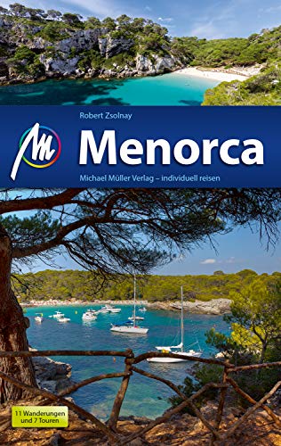 Menorca Reiseführer Michael Müller Verlag: Individuell reisen mit vielen praktischen Tipps (MM-Reiseführer) (German Edition)