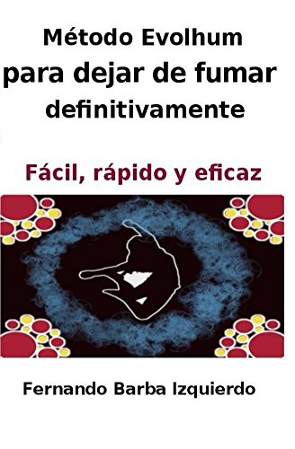 Metodo Evolhum para dejar de fumar definitivamente: Fácil, rápido y eficaz
