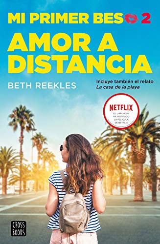 Mi primer beso 2. Amor a distancia (Crossbooks)