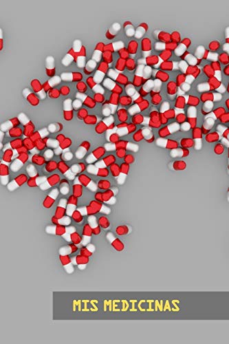 MIS MEDICINAS: LLEVA UN CONTROL DE LA CADUCIDAD DE TUS MEDICIAMENTOS, TIEMPO QUE LLEVAN ABIERTAS, DOSIS E INDICACIONES | INCLUYE  CALENDARIO Y HOJAS ... PARA TUS  NOTAS | REGALO PRÁCTICO Y ORIGINAL.