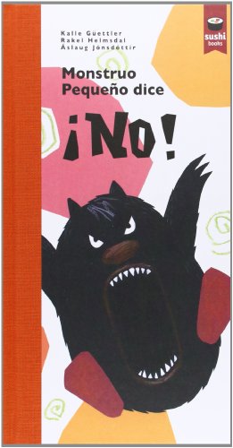 Monstruo Pequeño Dice ¡No! (SUSHI BOOKS CASTELLANO)