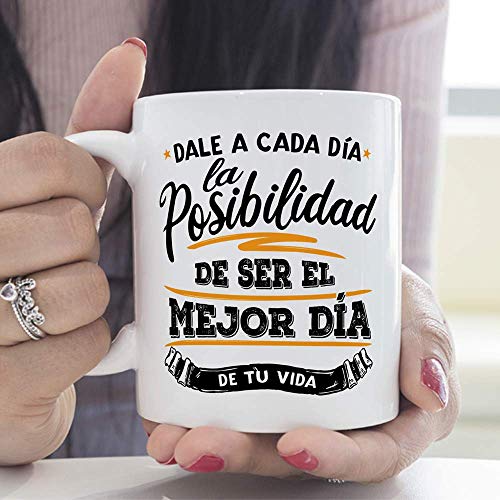 MUGFFINS Taza motivacional"Dale a cada día la posibilidad de ser el mejor día de tu vida" - Regalos para Animar y Motivar en el Desayuno
