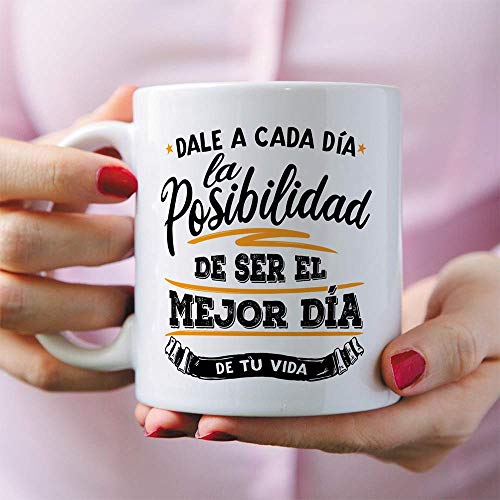 MUGFFINS Taza motivacional"Dale a cada día la posibilidad de ser el mejor día de tu vida" - Regalos para Animar y Motivar en el Desayuno