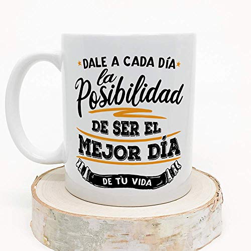 MUGFFINS Taza motivacional"Dale a cada día la posibilidad de ser el mejor día de tu vida" - Regalos para Animar y Motivar en el Desayuno