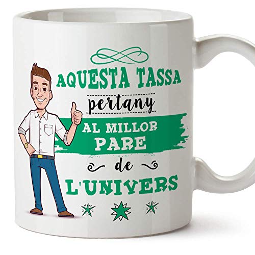 MUGFFINS Taza Papá (En Catalán) -"Aquesta Tassa Pertany al Millor Pare de l'Univers" - Taza Desayuno/Idea Regalo Día del Padre. Cerámica 350 mL