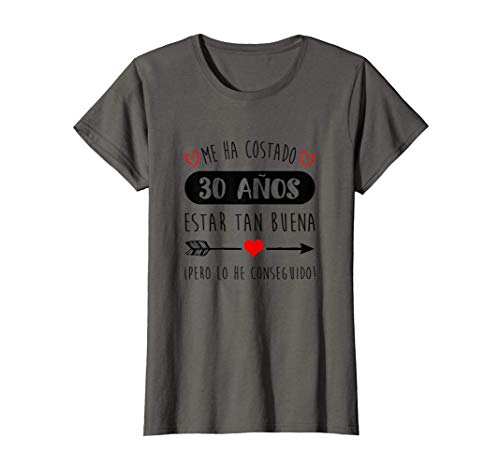 Mujer Me Ha Costado 30 Años Estar Tan Buena Cumpleaños Gracioso Camiseta