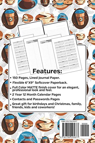 My Coffee Journal: Lined Journal With Calendar, Contacts and Password Pages 6x9 150 Pages