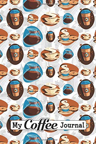 My Coffee Journal: Lined Journal With Calendar, Contacts and Password Pages 6x9 150 Pages