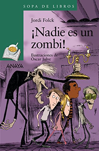 ¡Nadie es un zombi! (LITERATURA INFANTIL (6-11 años) - Sopa de Libros)