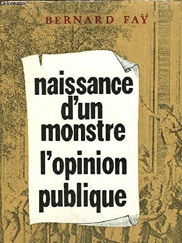 NAISSANCE D'UN MONSTRE - L'OPINION PUBLIQUE
