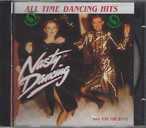 Nasty Dancing - All Time Dancing Hits