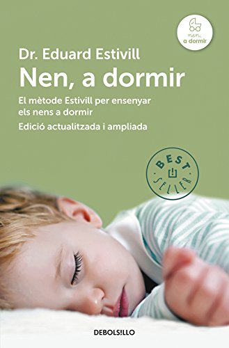Nen, a dormir (edició actualitzada i ampliada): El Mètode Estivill per ensenyar els nens a dormir (Best Seller)