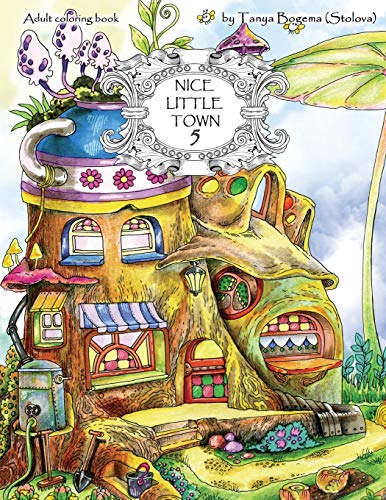 Nice Little Town: Adult Coloring Book (Stress Relieving Coloring Pages, Coloring Book for Relaxation): Volume 5
