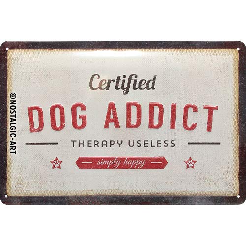 Nostalgic-Art Cartel de chapa retro Dog Addict – Idea de regalo para los dueños de perros, metálico, Diseño vintage para decoración pared, 20 x 30 cm