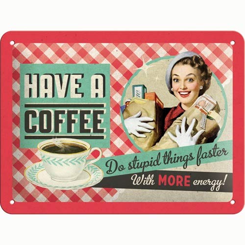 Nostalgic-Art Cartel de Chapa Retro Say it 50's – Have A Coffee – Idea de Regalo para los Fans de la Nostalgia, metálico, Diseño Vintage, 15 x 20 cm