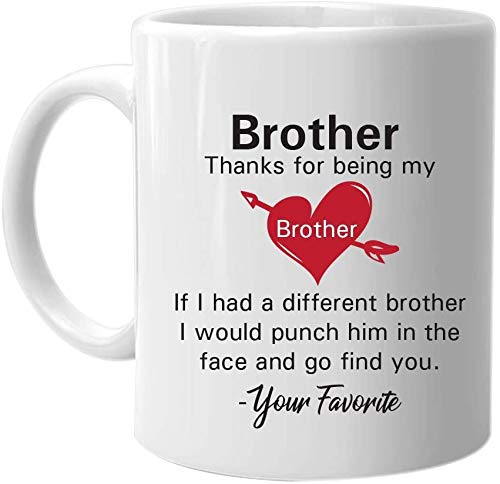 Not Applicable Gracias por ser mi Hermano, su Favorito - Taza de café La Mejor Idea Vacaciones de cumpleaños para Hombres y Familiares