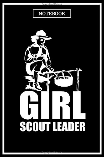 Notebook: Girl Scout Leader Blank Lined Journal To Write In For Notes, Ideas, Diary, Story, Memories, To-Do Lists, Notepad - Camper Gifts For Camping, ... & Students Who Love Camping & Adventure
