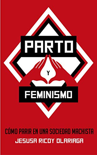 Parto y feminismo: Cómo parir en una sociedad machista
