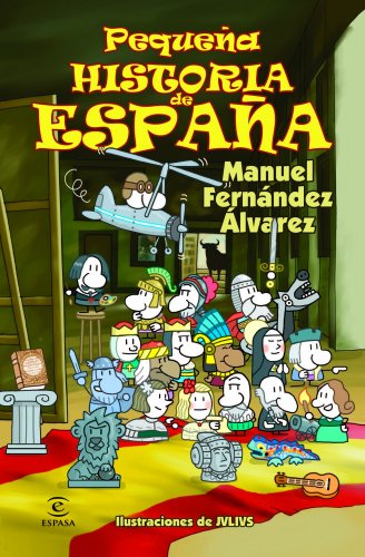 Pequeña Historia De España (LIBROS INFANTILES Y JUVENILES) - 9788467018479