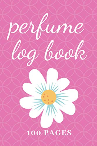 Perfume Log Book: Pink daisy edition, 6 x 9 inches, 100 pages, perfume lover's notebook, paperback