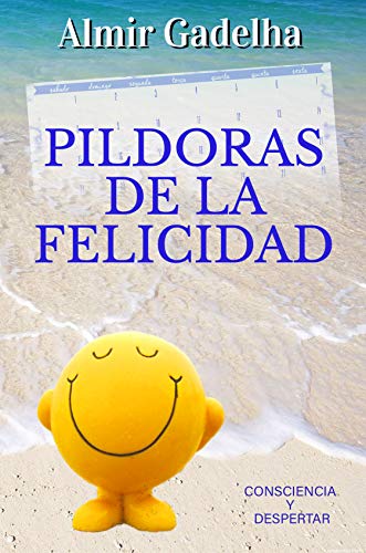 PÍLDORAS DE LA FELICIDAD : Remédio para el alma
