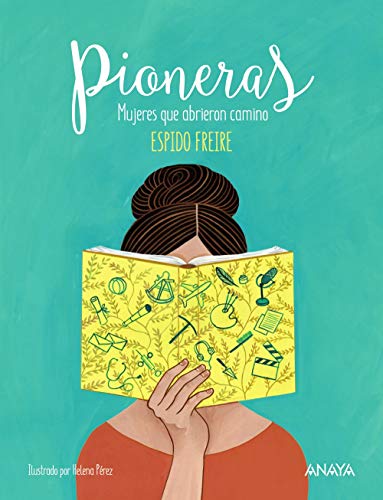 Pioneras: Mujeres que abrieron camino (LITERATURA INFANTIL (6-11 años) - Libros-Regalo)
