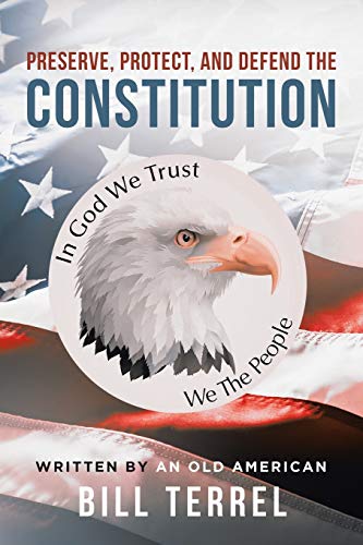 Preserve, Protect, and Defend the Constitution