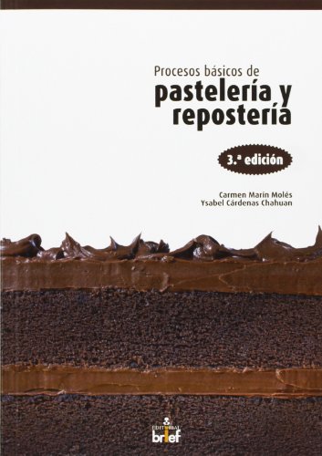 Procesos básicos de pastelería y repostería (De Autor)