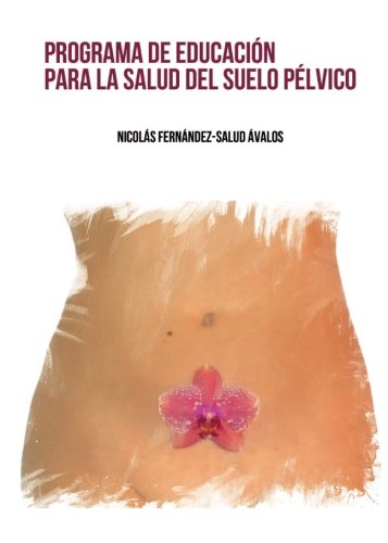 PROGRAMA DE EDUCACIÓN PARA LA SALUD DEL SUELO PÉLVICO
