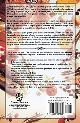 Que Comeria Jesus?: El Mejor Programa Para Comer Bien, Sentirse Bien, y Vivir Mas = What Would Jesus Eat