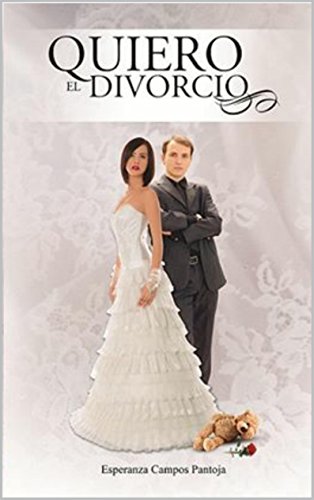 Quiero el divorcio -PRIMERA EDICIÓN- Libro I de III