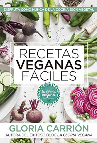 Recetas veganas fáciles / Easy Vegan Recipes (Arcopress)