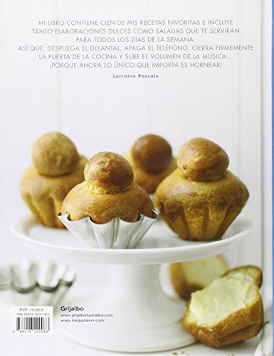 Recién horneado por Lorraine Pascale: 100 recetas dulces y saladas (Sabores)