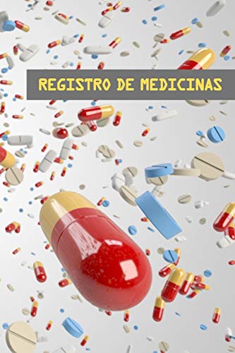 REGISTRO DE MEDICINAS: LLEVA UN CONTROL DE LA CADUCIDAD DE TUS MEDICICAMENTOS, TIEMPO QUE LLEVAN ABIERTOS, DOSIS E INDICACIONES | INCLUYE  CALENDARIO ... PARA TUS  NOTAS | REGALO PRÁCTICO Y ORIGINAL.