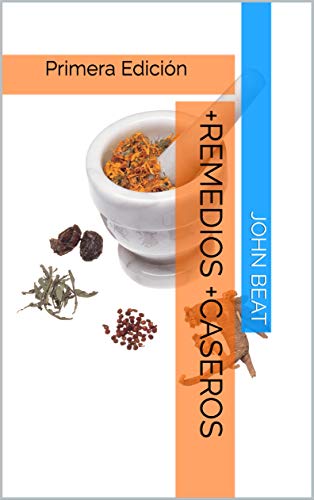 +Remedios +Caseros: Primera Edición