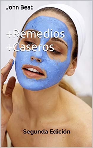 +Remedios +Caseros: Segunda Edición