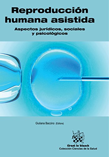 Reproducción humana asistida: Aspectos jurídicos, sociales y psicológicos (Colección Ciencias de la Salud nº 1)