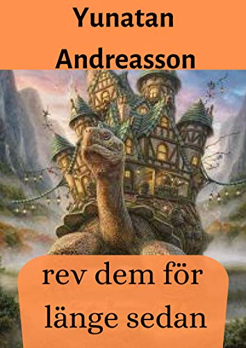 Rev dem för länge sedan (Swedish Edition)