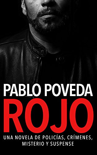 Rojo: Una novela de policías, crímenes, misterio y suspense (Detectives novela negra nº 1)