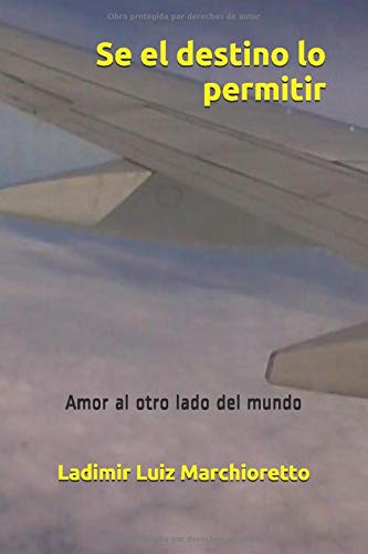 Se el destino lo permitir: Amor al otro lado del mundo