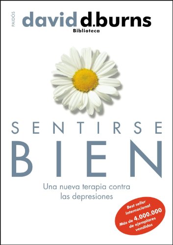 Sentirse bien: Una nueva terapia contra las depresiones (Biblioteca David D. Burns)