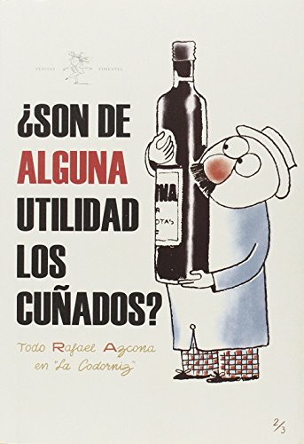 ¿Son De Alguna Utilidad Los Cuñados? Todo Azcona En La Codorniz - Volumen II
