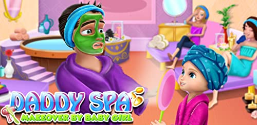 Spa Day, Messy Home Adventure with Daddy - ¡Cambio de imagen de estilo facial, manos, pedicura y peinado!